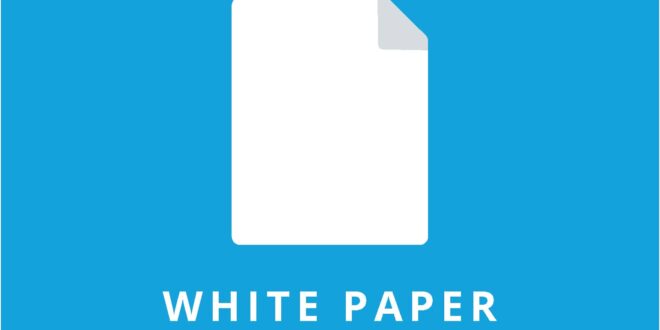 آشنایی با اصطلاح وایت‌ پیپر (White Paper) در ارزهای دیجیتال